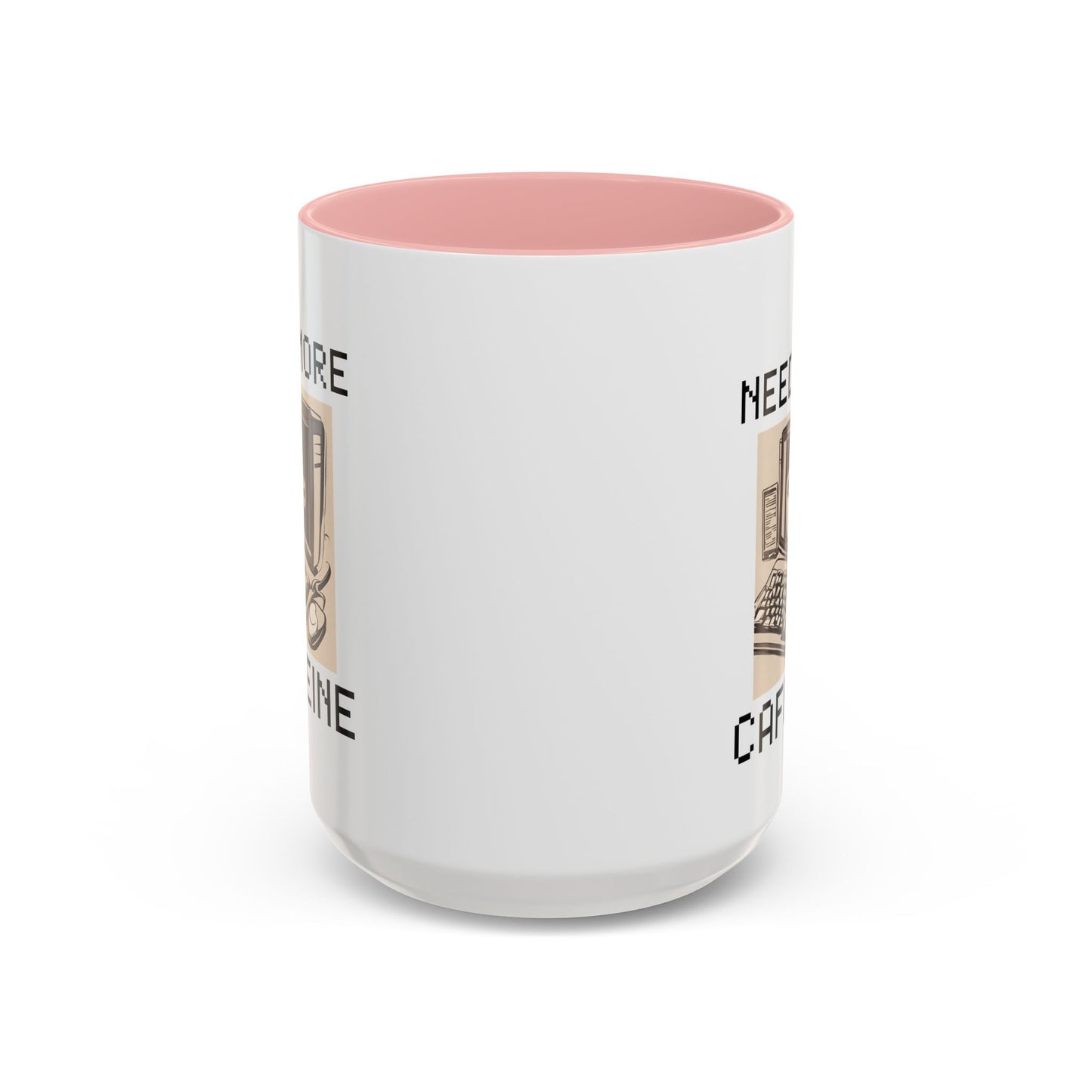 Need More Caffeine Mug (11, 15oz)