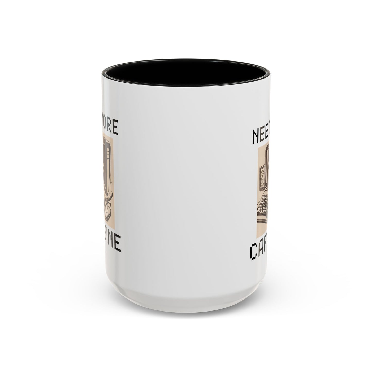 Need More Caffeine Mug (11, 15oz)