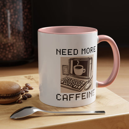 Need More Caffeine Mug (11, 15oz)