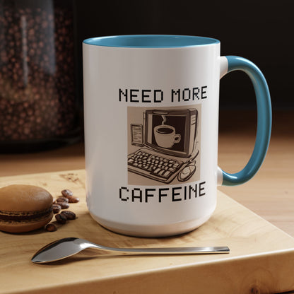 Need More Caffeine Mug (11, 15oz)