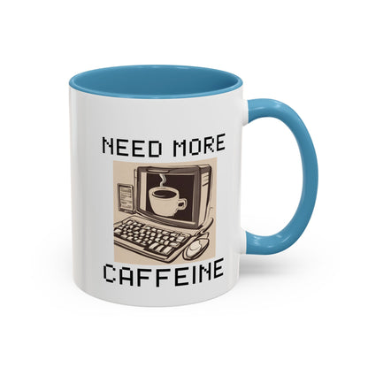 Need More Caffeine Mug (11, 15oz)