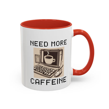 Need More Caffeine Mug (11, 15oz)