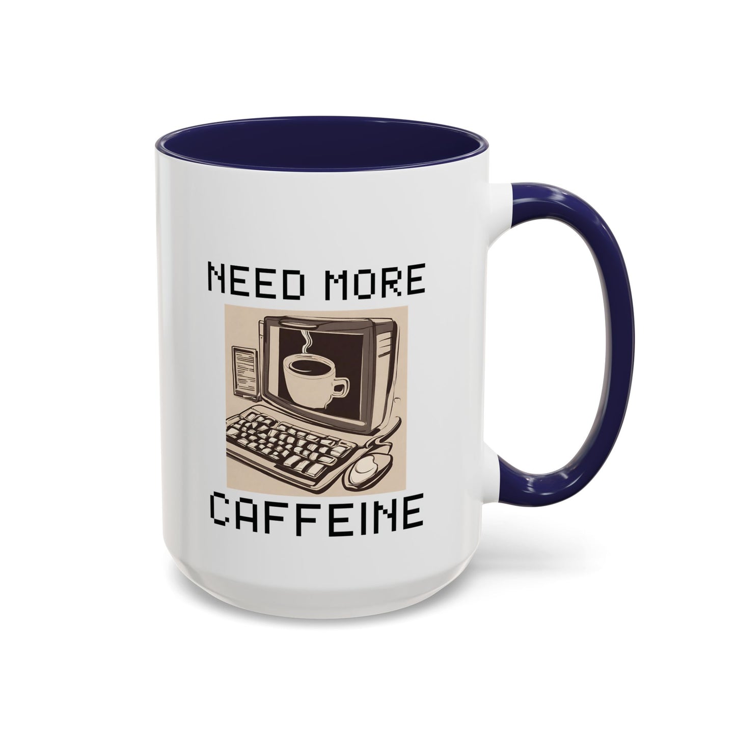 Need More Caffeine Mug (11, 15oz)