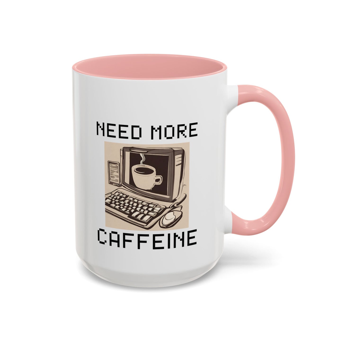 Need More Caffeine Mug (11, 15oz)