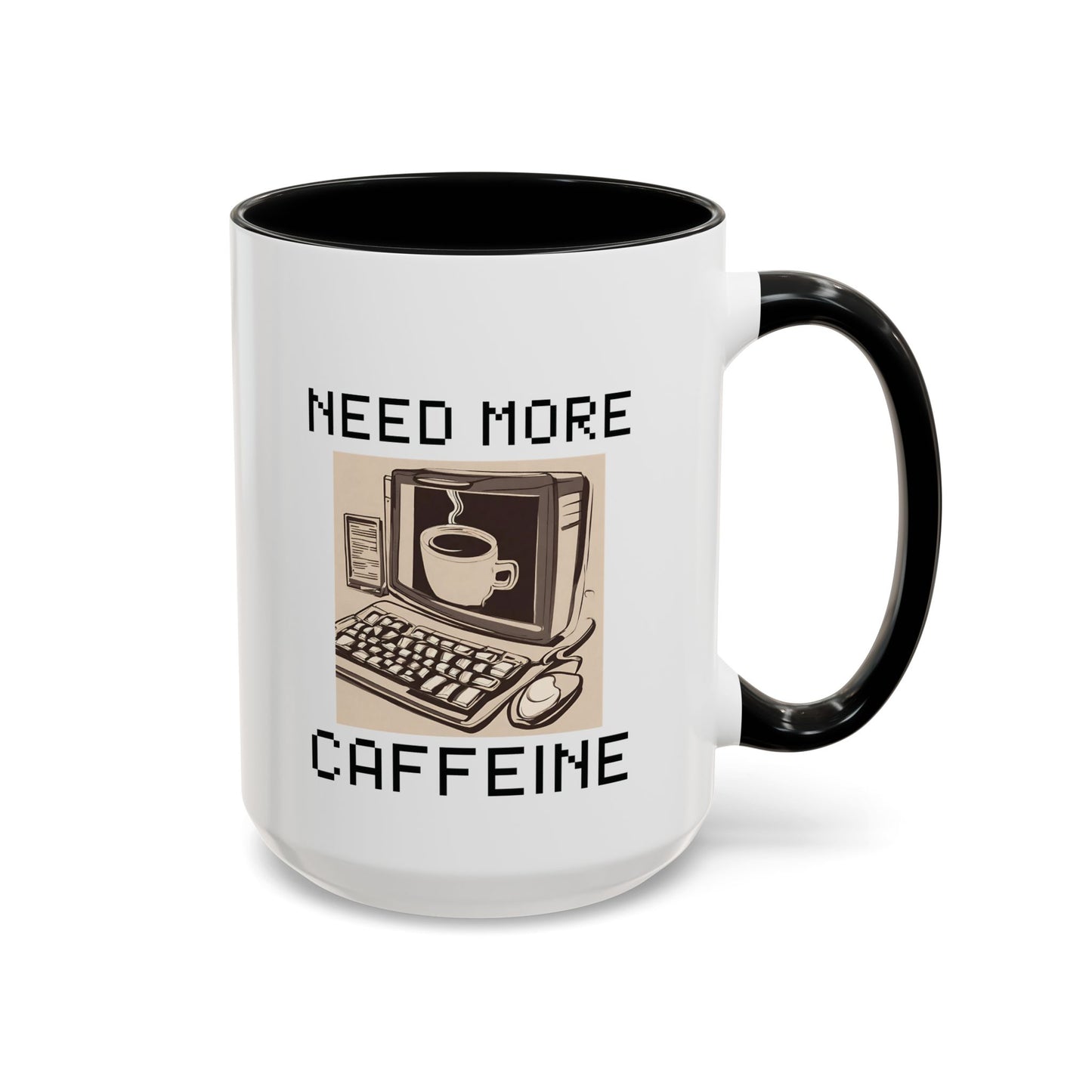 Need More Caffeine Mug (11, 15oz)