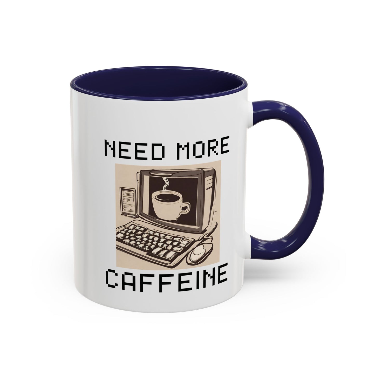 Need More Caffeine Mug (11, 15oz)