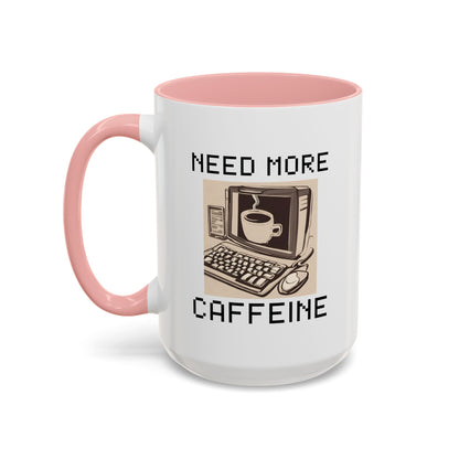 Need More Caffeine Mug (11, 15oz)