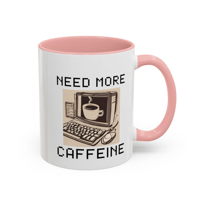 Need More Caffeine Mug (11, 15oz)